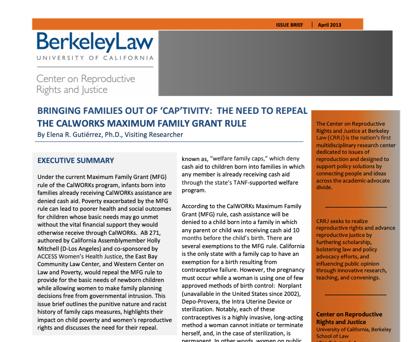 Bringing Families Out of 'Cap'tivity: the Need to Repeal the CalWORKS Maximum Fasmily Grant Rule" by Elena R. Gutierrez, PH.D